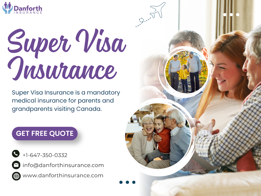 Danforth Insurance | Super Visa Insurance Canada | Super Visa Insurance for Parents and Grandparents